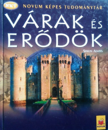 Simon Adams: Várak és erődök - Novum Képes Tudománytár antikvár