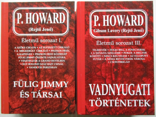 P. Howard (Gibson Lavery): P. Howard életmű-sorozat I. és III. (Fülig Jimmy és társai + Vadnyugati történetek) antikvár