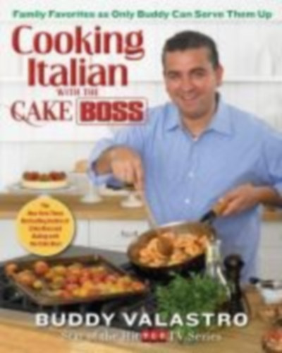 Valastro, Buddy: Cooking Italian with the Cake Boss idegen
