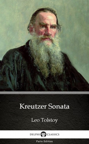 Lev Tolsztoj: Kreutzer Sonata by Leo Tolstoy (Illustrated) e-Könyv