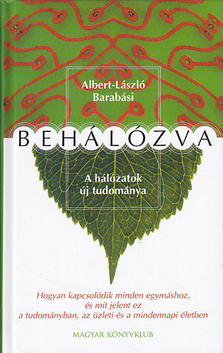 Barabási Albert-László: Behálózva - A hálózatok új tudománya antikvár