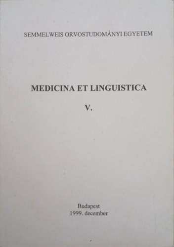 Cselovszkyné Tarr Klára, Dr. Lengyel Zsolt: Medicina et Linguistica V. antikvár