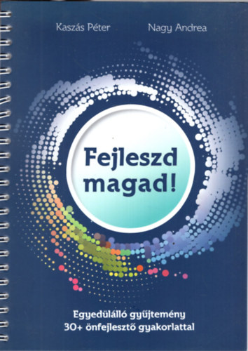 Kaszás Péter, Nagy Andrea: Fejleszd magad! antikvár