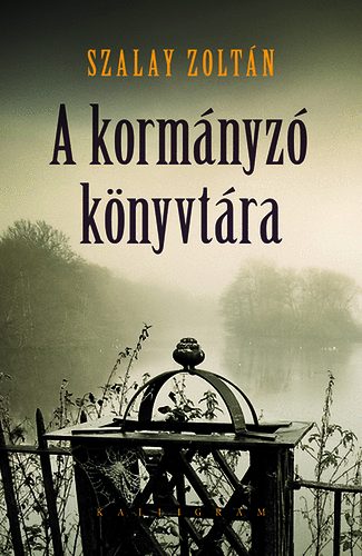 Szalay Zoltán: A kormányzó könyvtára antikvár