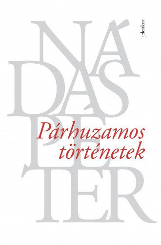 Nádas Péter: Párhuzamos történetek e-Könyv