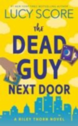 Score, Lucy: The Dead Guy Next Door idegen