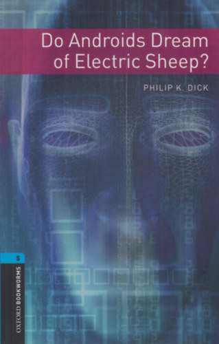 Philip K. Dick: Do Androids Dream of Electric Sheep? idegen