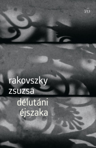 Rakovszky Zsuzsa: Délutáni éjszaka e-Könyv