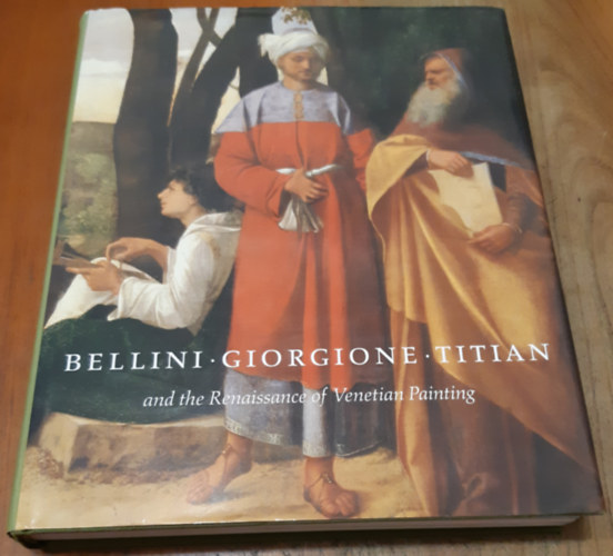 David Alan Brown -Sylvia Ferino-Pagden: The art book Bellini, Giorgione, Titian and the Renaissance of Venetian Painting antikvár