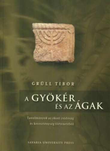 Grüll Tibor: A gyökér és az ágak könyv