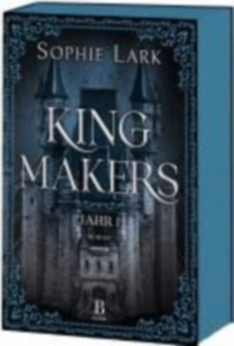 Lark, Sophie: Kingmakers - Jahr 1 idegen