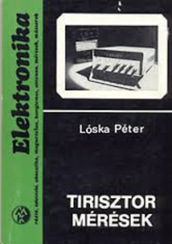 Lóska Péter: Tirisztor mérések antikvár