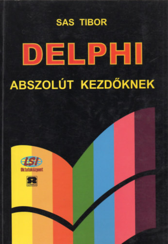 Sas Tibor: Delphi abszolút kezdőknek antikvár