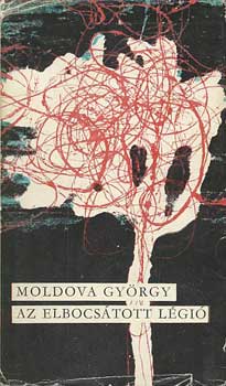 Moldova György: Az elbocsátott légió antikvár