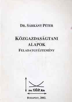 Dr. Sárkány Péter: Közgazdaságtani alapok (feladatgyűjtemény) antikvár