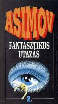 Isaac Asimov: Fantasztikus utazás 2. antikvár