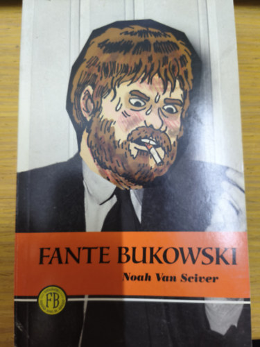 Noah Van Sciver: Fante Bukowski (angol nyelvű képregény) antikvár