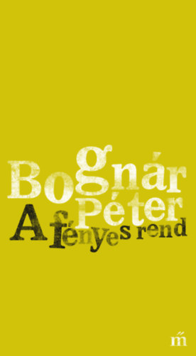 Bognár Péter: A fényes rend antikvár