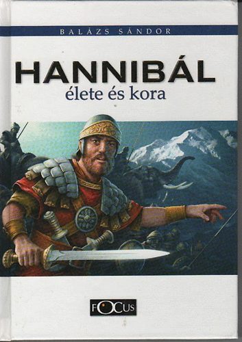 Balázs Sándor: Hannibál élete és kora antikvár