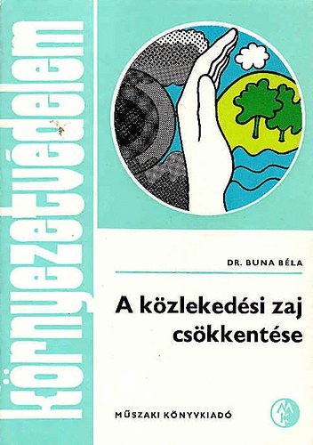 Buna Béla: A közlekedési zaj csökkentése antikvár