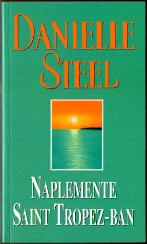Danielle Steel: Naplemente Saint Tropez-ban antikvár
