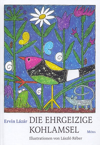 Lázár Ervin: Die Ehrgeizige Kohlamsel idegen