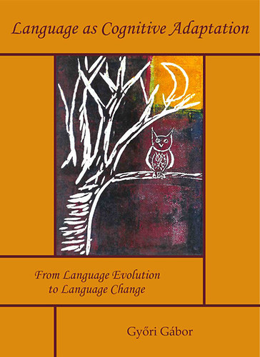 Language as Cognitive Adaptation idegen