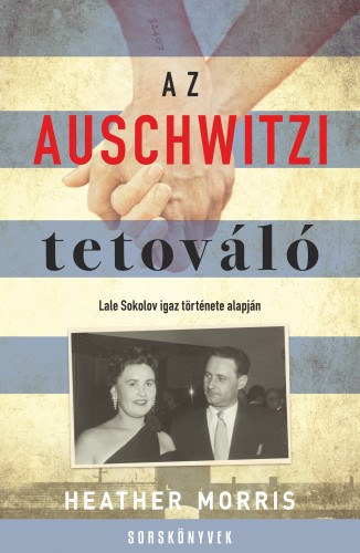 Heather Morris: Az auschwitzi tetováló e-Könyv