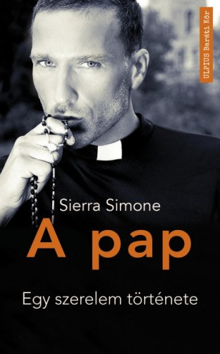 Sierra Simone: A pap - Egy szerelem története e-Könyv
