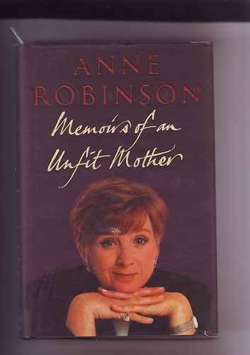 Anne Robinson: Memoirs of an Unfit Mother antikvár
