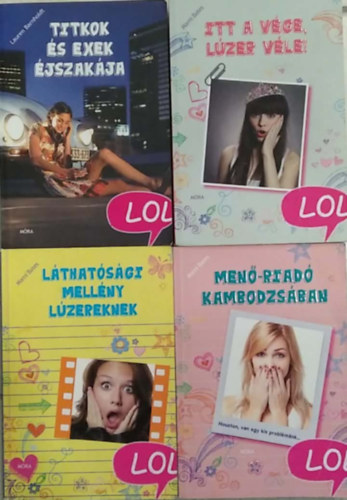 Marni Bates, Lauren Barnholdt: 4 db-os KÖNYVMENTŐ AJÁNLAT, LOL-könyvek, ifjúsági: Titkok és exek éjszakája+ Láthatósági mellény lúzereknek+ Menő-riadó Kambodzsában+ Itt a vége, lúzer véle! antikvár