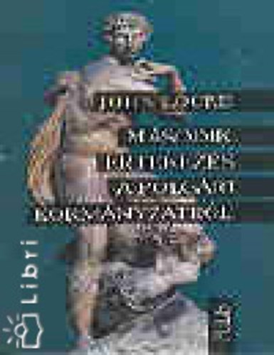 John Locke: Második értekezés a polgári kormányzatról antikvár