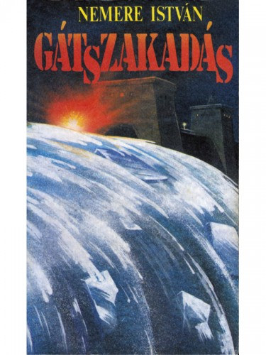 Gátszakadás – Nemere István
