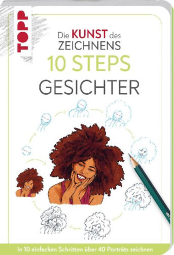 Lecouffe, Justine: Die Kunst des Zeichnens 10 Steps - Gesichter idegen