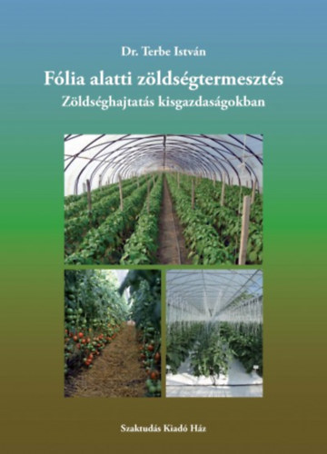 Dr. Terbe István: Fólia alatti zöldségtermesztés antikvár