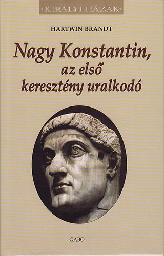 Brandt: Nagy Konstantin, az első keresztény uralkodó antikvár