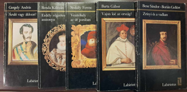 Niederhauser Emil, Trócsányi Zsolt, Hóvári János, Péter Katalin, Bessenyei József, Barta Gábor, Bene Sándor- Borián Gellért, Szakály Ferenc, Benda Kálmán, Gergely András: 10 db Labirintus-könyv KÖNYVMENTŐ AJÁNLAT: Merénylet Erzsébet királyné ellen, Wesselényi Miklós hűtlenségi pere, A hűtlen Dobó, A csejtei várúrnő, A Héttorony foglya, Zrínyi és a vadkan, Vajon kié az ország?, Vesztőhely az út porában, antikvár