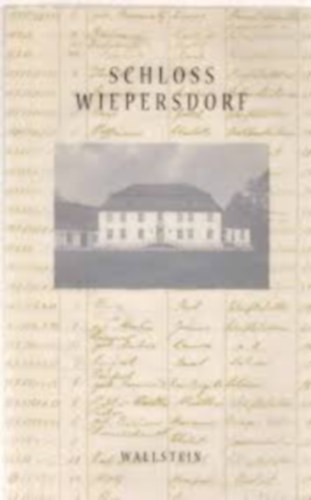 Schloß Wiepersdorf : Künstlerhaus in der Mark Brandenburg antikvár