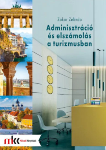 Zakar Zelinda: Adminisztráció és elszámolás a turizmusban antikvár