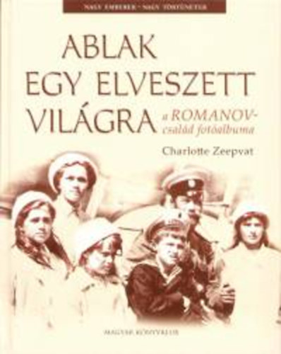Zeepvat, Charlotte: Ablak egy elveszett világra antikvár