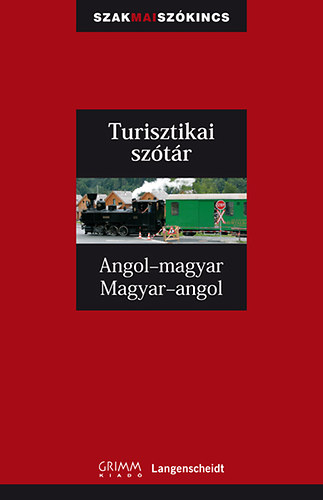 Günter Schroeder; P. Márkus Katalin: Turisztikai szótár - Angol-magyar, Magyar-angol turisztikai szótár antikvár