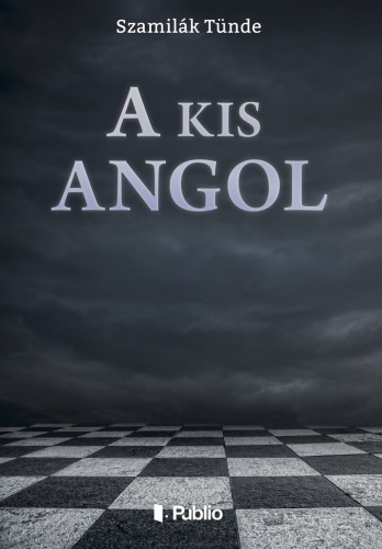 Szamilák Tünde: A kis angol - Múlt emlékére e-Könyv