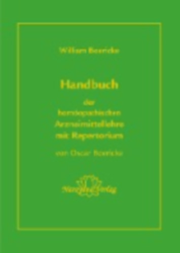 Boericke, Oscar - Boericke, William: Handbuch der homöopathischen Arzneimittellehre mit Repertorium idegen