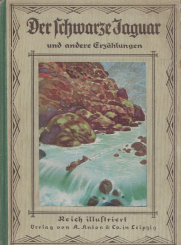 Andere Erzahlungen, Leopold Gheri: Der Schwarze Jaguar antikvár