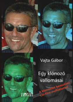 Vajta Gábor: Egy klónozó vallomásai (CD-vel) könyv