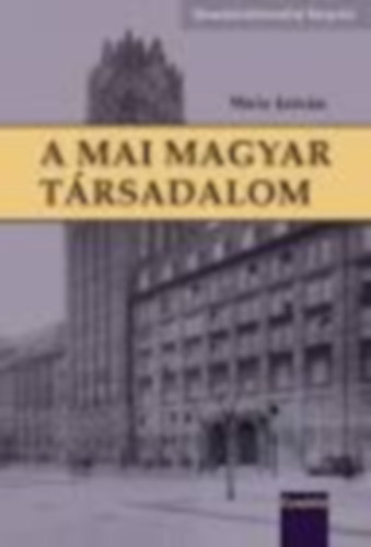 Weis István: Weis István - A mai magyar társadalom antikvár