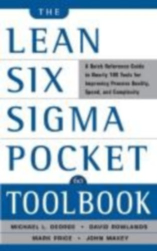George, Michael L. - Maxey, John - Rowlands, David T. - Upton, Malcolm: The Lean Six Sigma Pocket Toolbook idegen