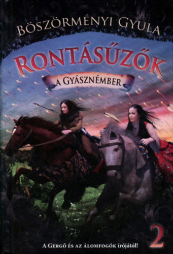 Rontásűzők 2 – Böszörményi Gyula