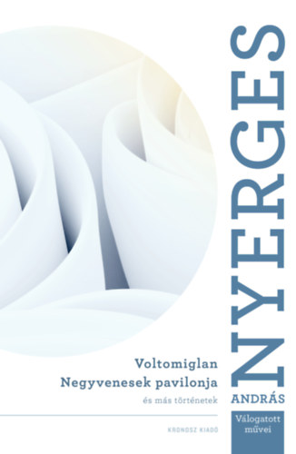 Nyerges András: Voltomiglan – Negyvenesek pavilonja és más történetek e-Könyv