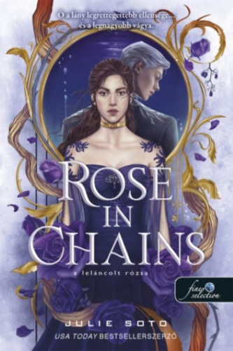 Julie Soto: Rose in Chains - A leláncolt rózsa könyv